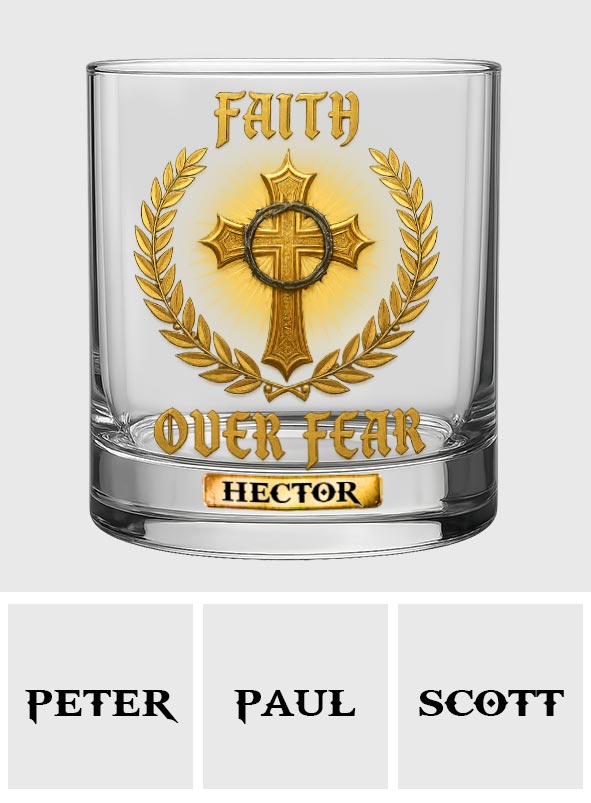 Faith Over Fear - Personalized Christian Whiskey Glass