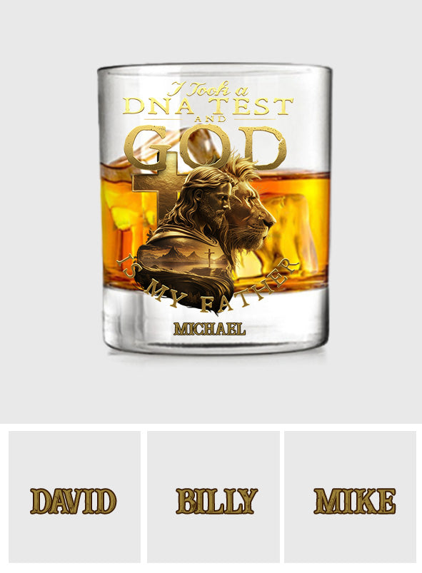 I Took A DNA Test And God Is My Father - Personalized Christian Whiskey Glass