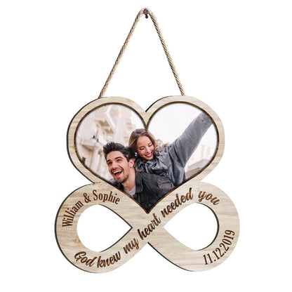 God Knew My Heart Needed You - Personalized Couple Wood Sign