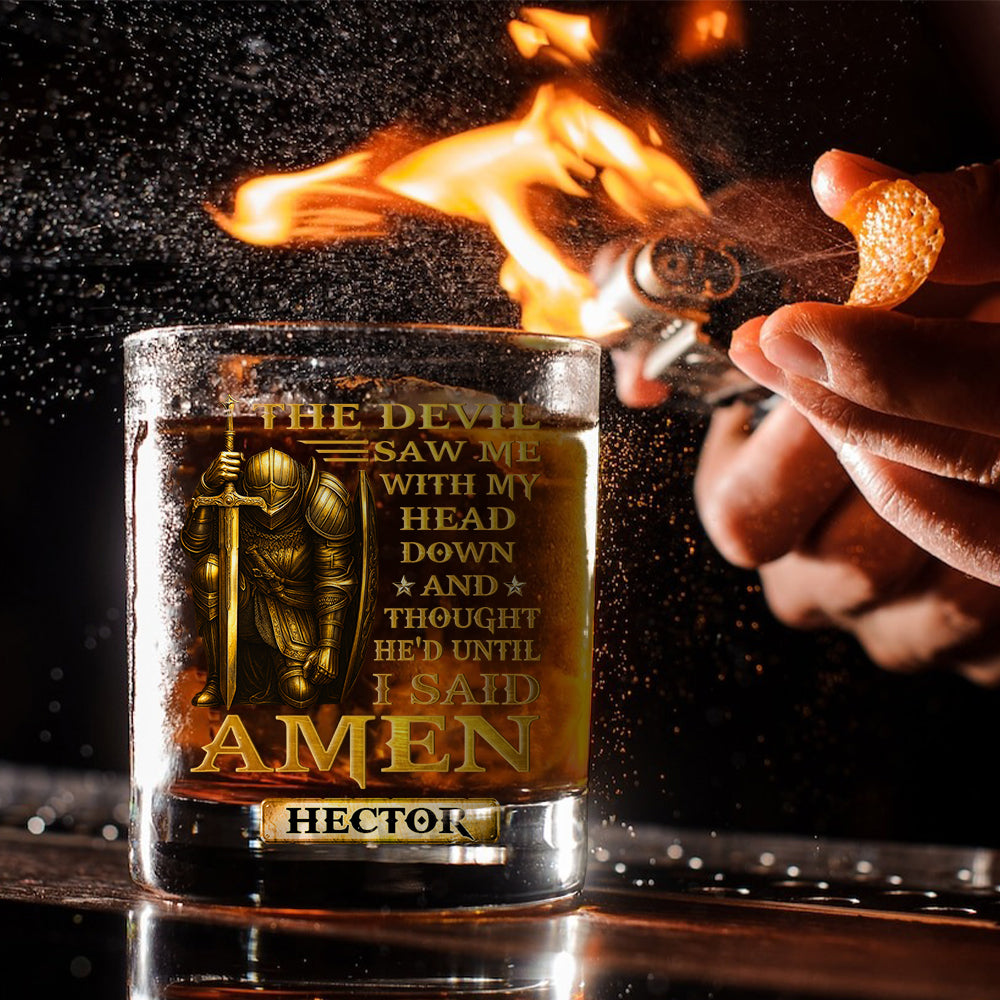 The Devil Saw Me With My Head Down And Thought He'd Won - Personalized Christian Whiskey Glass