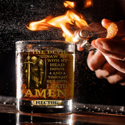 The Devil Saw Me With My Head Down And Thought He'd Won - Personalized Christian Whiskey Glass