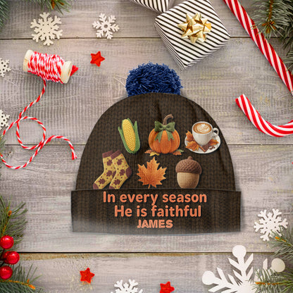 In every season He is faithful - Personalized Christian Beanie Hat