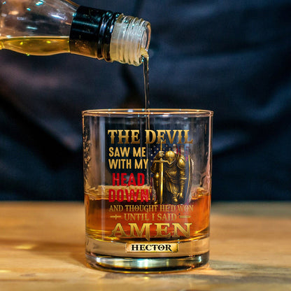 Devil Saw Me With My Head Thought He'd Won Until I Said Amen - Personalized Christian Whiskey Glass