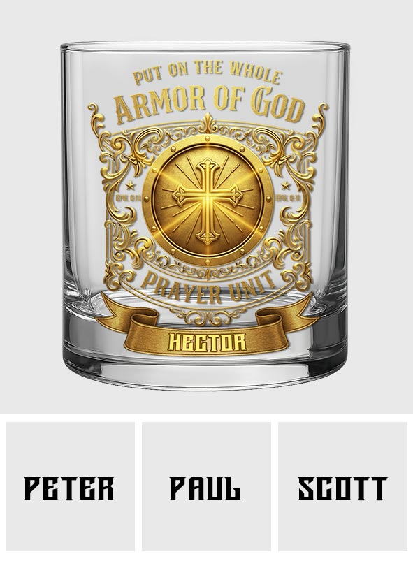 Put On The Whole Armor - Personalized Armor of God Prayer Unit Whiskey Glass - Personalized Christian Whiskey Glass