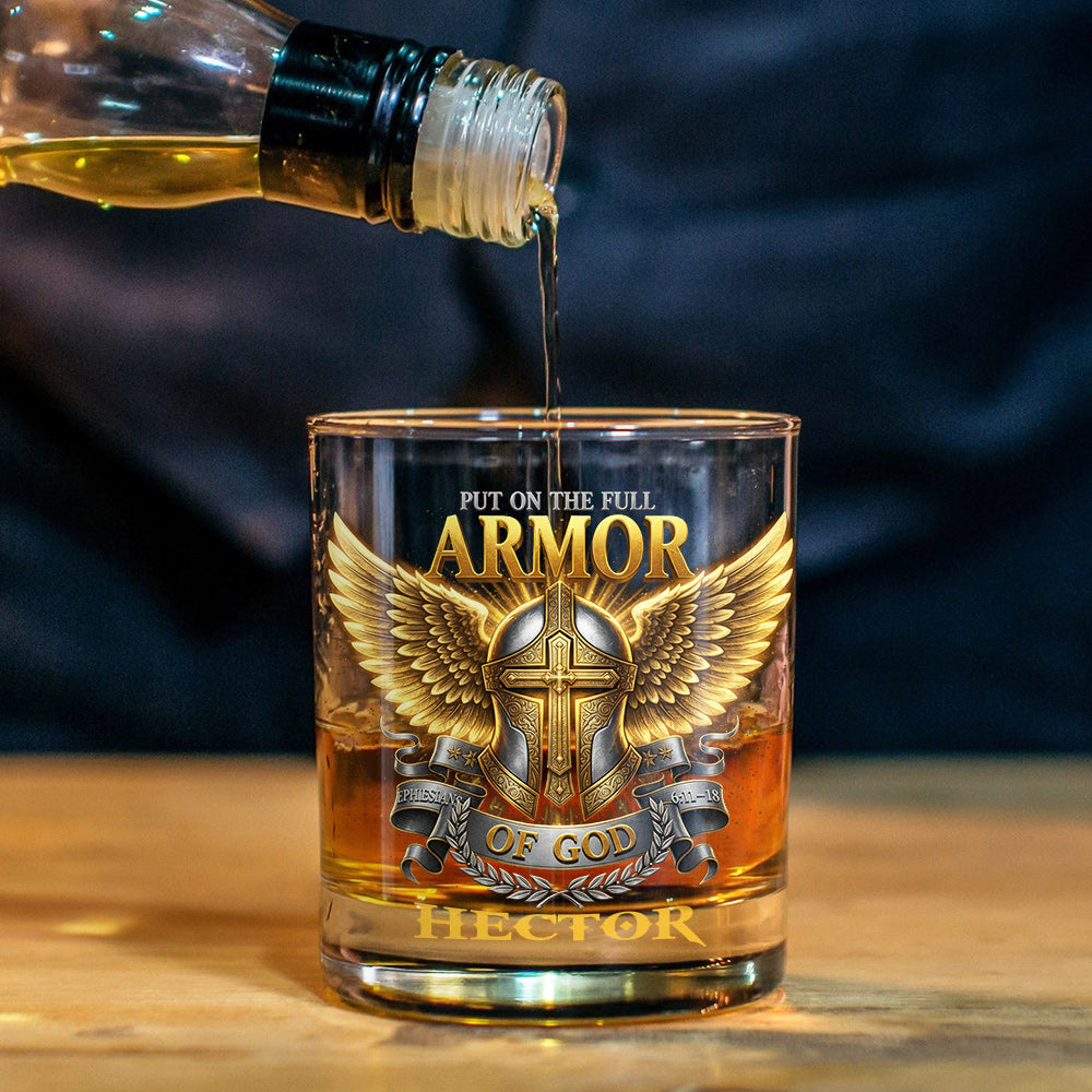 Put On The Full Armor of God Whiskey Glass - Personalized Christian Whiskey Glass