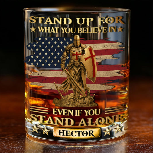Stand Up For What You Believe In - Personalized Christian Whiskey Glass